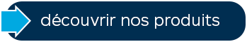 Découvrir nos produits